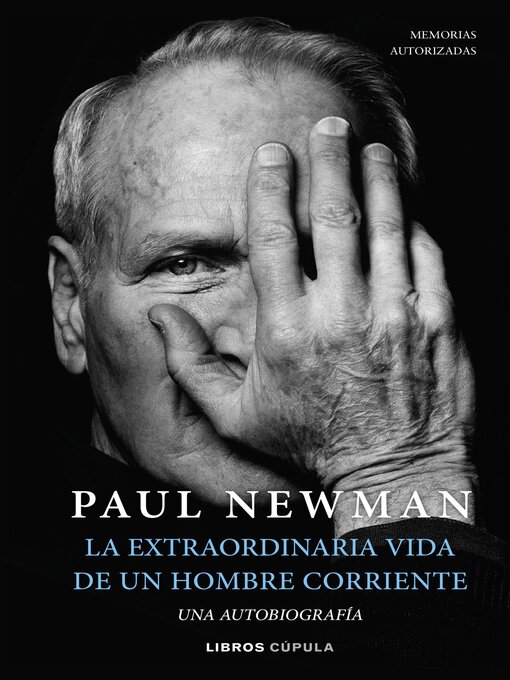 Title details for La extraordinaria vida de un hombre corriente by Paul Newman - Available
